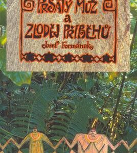 Prsatý muž a zloděj příběhů (Josef Formánek) (česky)