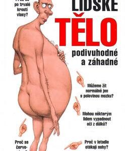 Lidské tělo podivuhodné a záhadné (Stephen Juan) (česky)