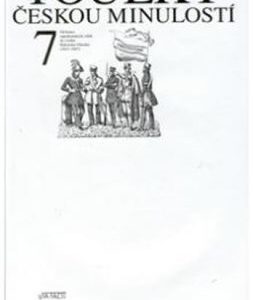 Toulky českou minulostí 7 - Od konce napoleonských válek do vzniku Rakouska-Uherska (1815-1867) (Petr Hora) (česky)