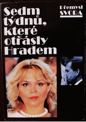Sedm týdnů, které otřásly hradem (Přemysl Svora) (česky)