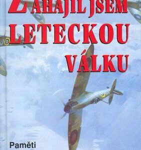 Zahájil jsem leteckou válku (Jaroslav Vyhnis) (česky)