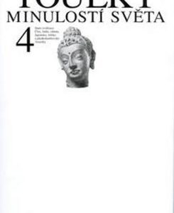 Toulky minulostí světa 4 - Staré civilizace Číny, Indie, islámu, Japonska, Afriky a předkolumbovské Ameriky (Zdeněk Volný) (česky)