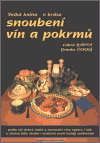 Velká kniha o kráse snoubení vín a pokrmů (Luboš Bárta) (česky)