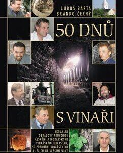 50 dnů s vinaři (Luboš Bárta) (česky)