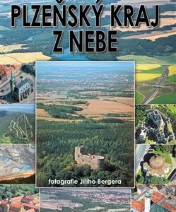 Plzeňský kraj z nebe (Jiří Berger) (česky)
