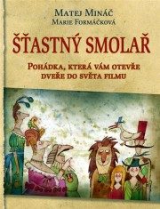 Šťastný Smolař (Matej Mináč) (česky)