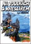 Na toulkách s kreslířem (Ivan Křemeček) (česky)