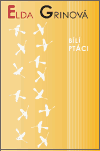 Bílí ptáci (Grinová, Elda) (česky)