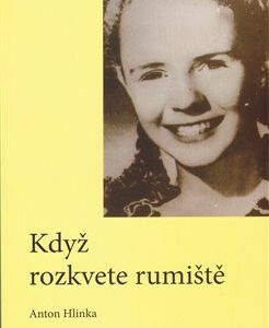 Když rozkvete rumiště (Anton Hlinka) (česky)