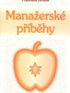 Manažerské příběhy (František Hroník) (česky)
