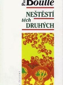 Neštěstí těch druhých (Pierre Boulle) (česky)
