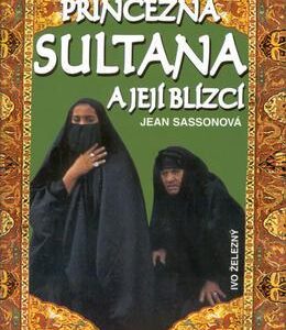 Princezna Sultana a její blízcí (Sasson Jean) (česky)