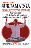 SÚRJAMÁGA - cesta k životní energii (Spachtholzová, Barbara) (česky)