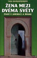 Žena mezi dvěma světy (Tara Bahrampour) (česky)