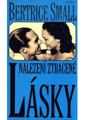 Nalezení ztracené lásky (Bertrice Small) (česky)