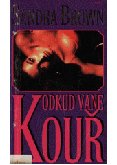 Odkud vane kouř (Sandra Brown) (česky)