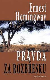 Pravda za rozbřesku (Ernest Hemingway) (česky)