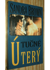 Tučné úterý (brož.) (Sandra Brown) (česky)