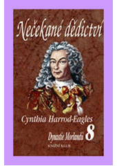 Nečekané dědictví 8.- Dynastie (Cynthia Harrod-Eagles) (česky)