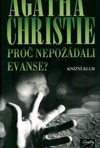 Proč nepožádali Evanse? (Agatha Christie) (česky)