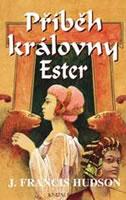 Příběh královny Ester (Francis J. Hudson) (česky)
