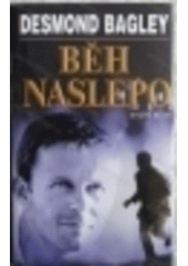 Běh naslepo (Desmond Bagley) (česky)