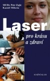 Laser pro krásu a zdraví (Petr Zajíc,Kamil Miketa) (česky)