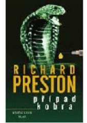 Případ kobra (Preston Richard) (česky)