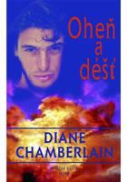 Oheň a déšť (Diane Chamberlain) (česky)
