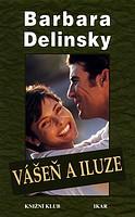 Vášeň a iluze (Barbara Delinsky) (česky)