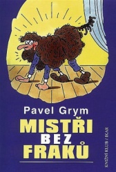 Mistři bez fraků (Pavel Grym) (česky)