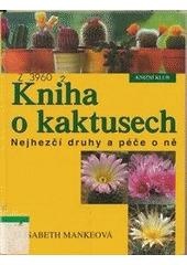 Kniha o kaktusech (Elisabeth Manke) (česky)