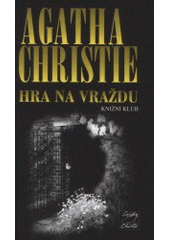 Hra na vraždu (Agatha Christie Mallowanová) (česky)