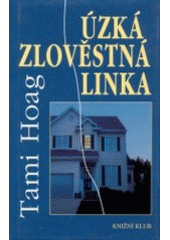 Úzká zlověstná linka (Tami Hoag) (česky)