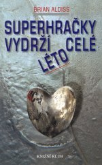 Superhračky vydrží celé léto (Aldiss Brian W.) (česky)
