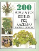 200 pokojových rostlin pro každého (Richard Gilbert) (česky)