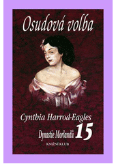 Osudová volba (Cynthia Harrod-Eagles) (česky)