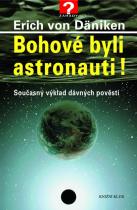 Bohové byli astronauti! (Erich von Däniken) (česky)