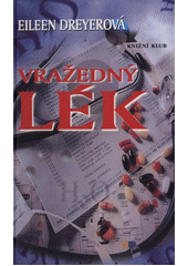 Vražedný lék (Eileen Dreyerová) (česky)
