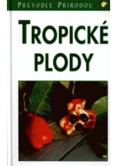 Tropické plody (Bernd Nowak) (česky)