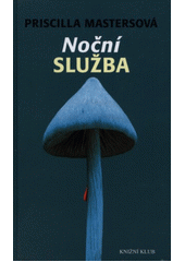 Noční služba (Priscilla Mastersová) (česky)