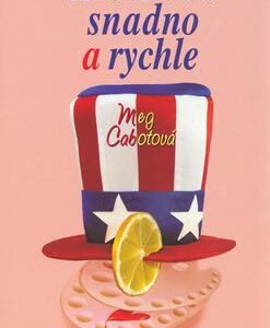 Hrdinkou snadno a rychle (Meg Cabotová) (česky)