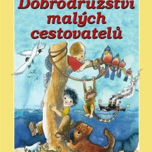 Dobrodružství malých cestovatelů (Eduard Petiška) (česky)