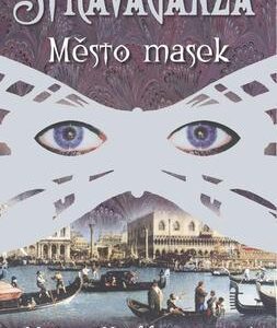 Stravaganza Město masek (Hoffman Mary) (česky)