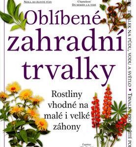 Oblíbené zahradní trvalky - Rostliny vhodné na malé i velké záhony (Roy Lancaster) (česky)