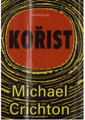 Kořist (Michael Crichton) (česky)
