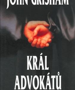 Král advokátů (John Grisham) (česky)