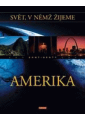 Svět, v němž žijeme - Amerika (Wolfgang Kunth) (česky)
