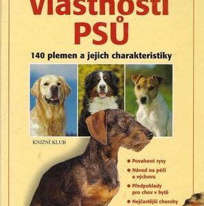 Vlastnosti psů - 140 plemen a jejich charakteristiky (Katharina von der Leyen) (česky)
