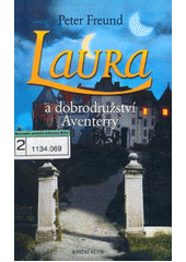Laura a dobrodružství Aventerry (Peter Freund) (česky)